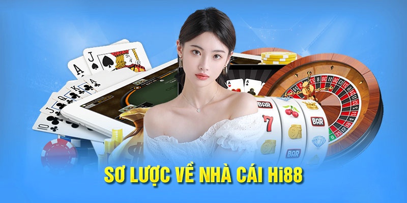 Review nhà cái Hi88 để thấy được những thông tin tổng quan