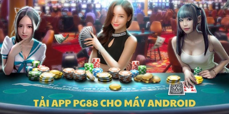 Tải app PG88 trên thiết bị Android